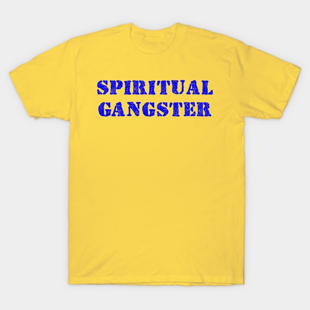 Spiritual Baddie Gang - Blue T-Shirt by Everyday Magic